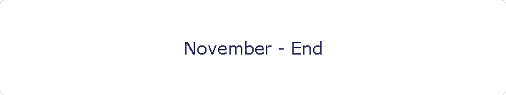 November - End