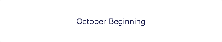 October Beginning