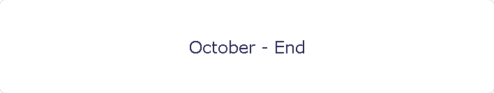 October - End